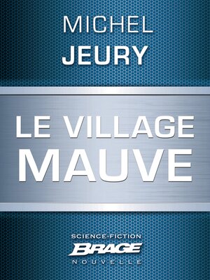 cover image of Le Village mauve